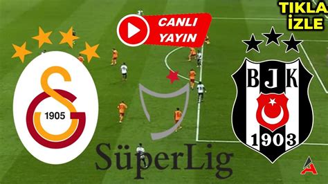 bjk gs maçı canlı izle